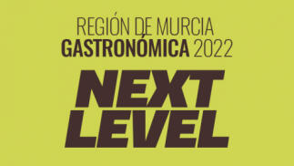 ¡Región de Murcia Gastronómica 2022: Next Level!